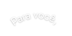 Para você